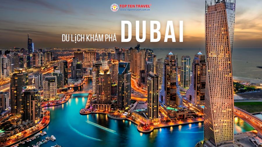 Du lịch Dubai – Khám phá thế giới xa hoa